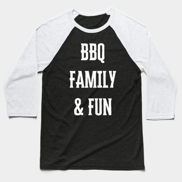 BBQ Family Fun Barbecue Grilling Reunion Baseball T-Shirt by yangho