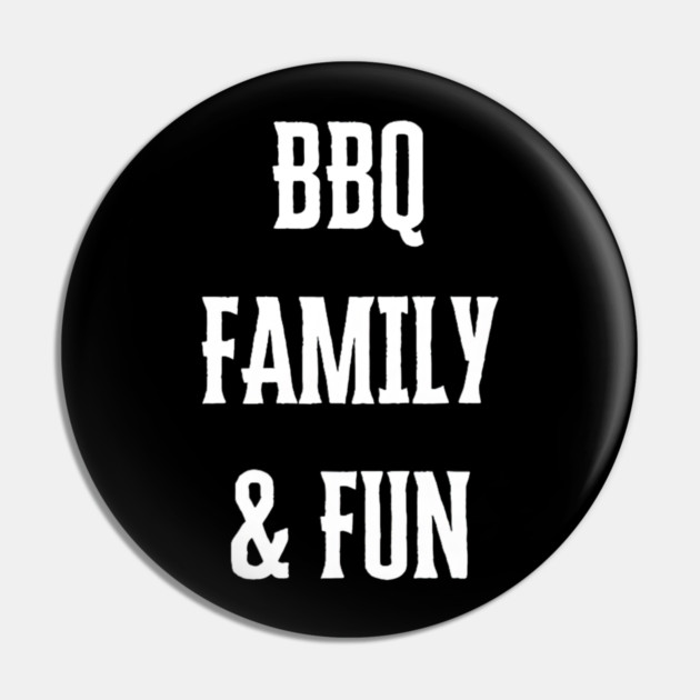 BBQ Family Fun Barbecue Grilling Reunion Pin by yangho