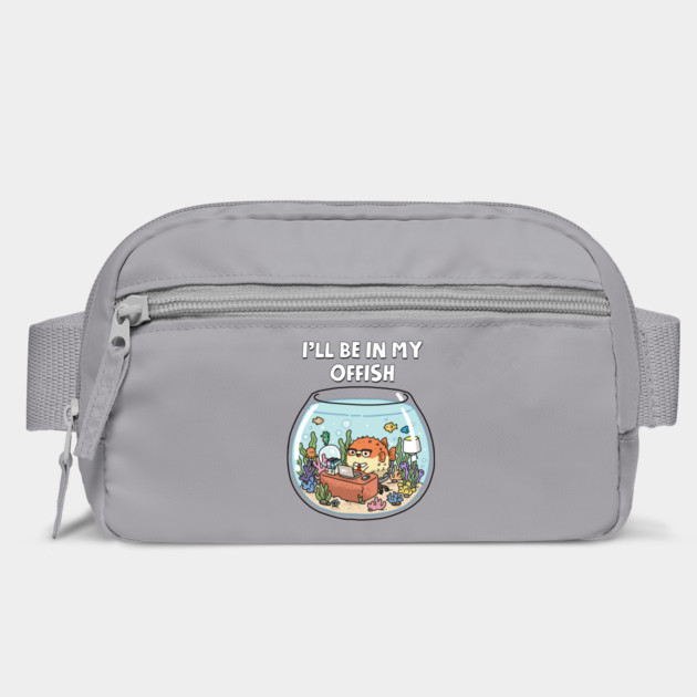 I'll Be In My Offish by GoshWow®