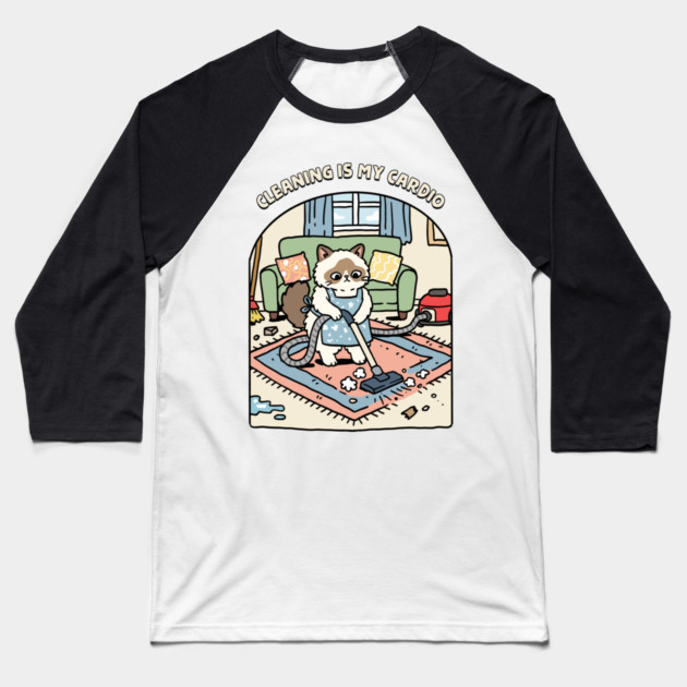 Cleaning Is My Cardio Baseball T-Shirt by GoshWow®