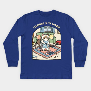 Cleaning Is My Cardio Kids Long Sleeve T-Shirt