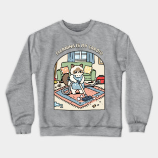 Cleaning Is My Cardio Crewneck Sweatshirt