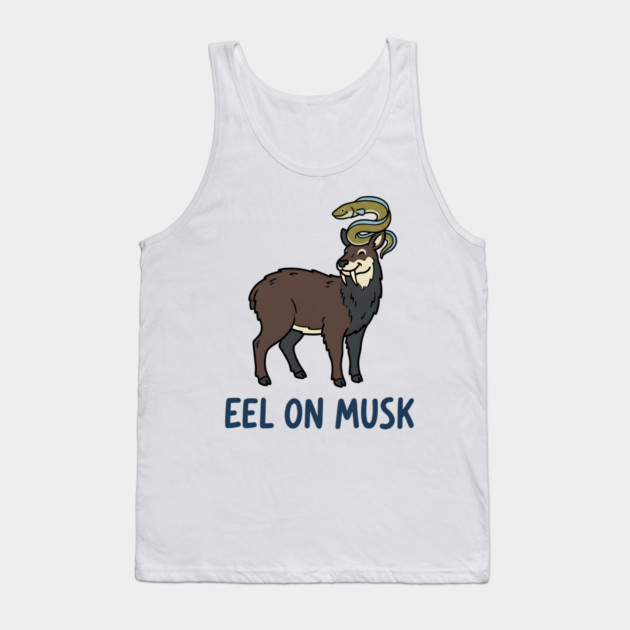 Eel on Musk Tank Top by Designed By Marty