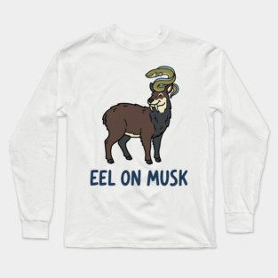Eel on Musk Long Sleeve T-Shirt