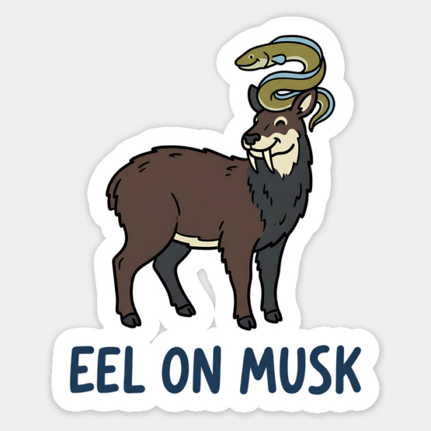 Eel on Musk Sticker by Designed By Marty