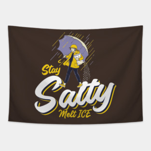 Stay-Salty-Melt-ICE Tapestry