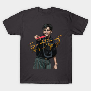 Timothée Chalamet: This is What You Want, This is What You Get T-Shirt