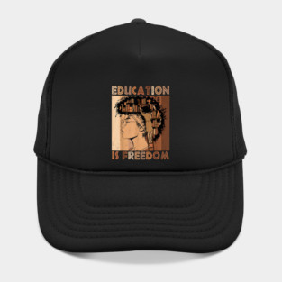 education is freedom-black history month Hat
