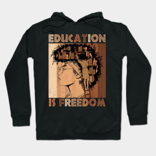 education is freedom-black history month Hoodie