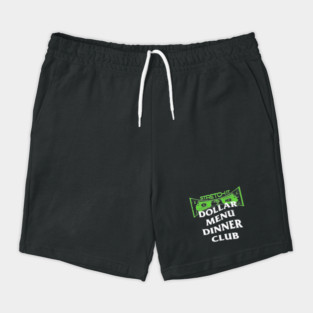 Dollar Menu Dinner Club Shorts