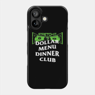 Dollar Menu Dinner Club Phone Case