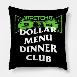 Dollar Menu Dinner Club Pillow