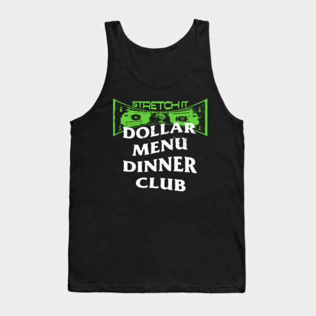 Dollar Menu Dinner Club Tank Top by rt-shirts