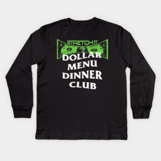Dollar Menu Dinner Club Kids Long Sleeve T-Shirt
