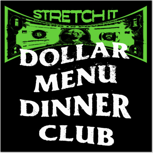 Dollar Menu Dinner Club Wall Art by rt-shirts