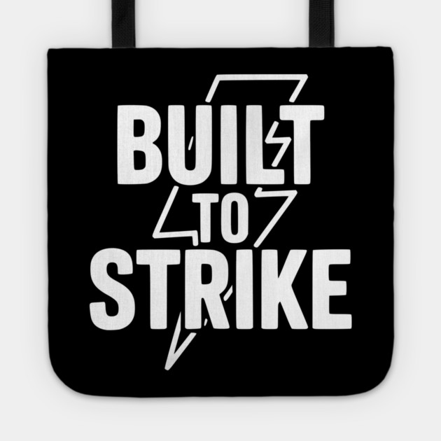 Built to Strike Tote by Frank Ring