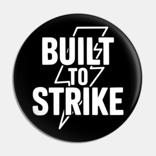 Built to Strike Pin