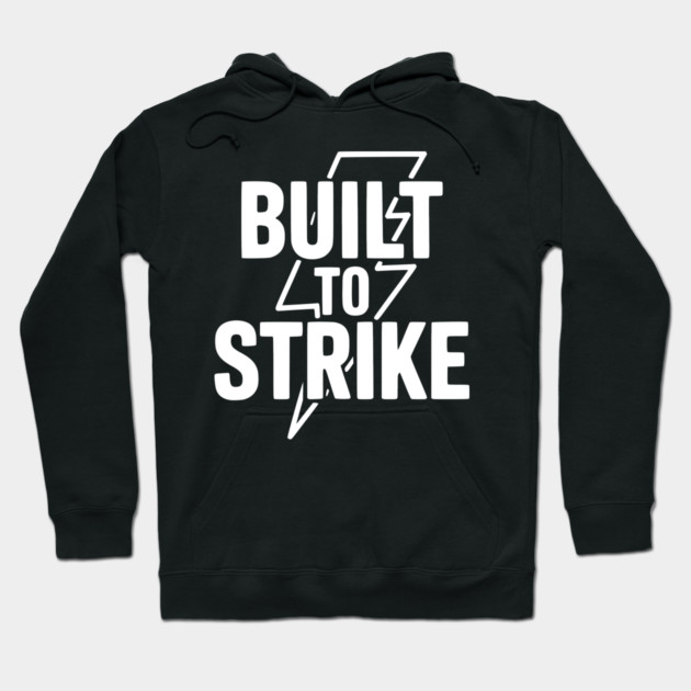 Built to Strike Hoodie by Frank Ring