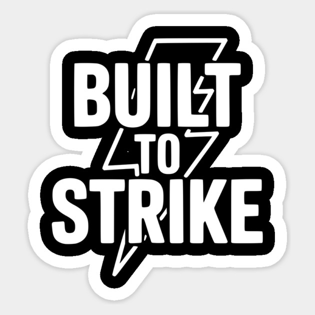 Built to Strike Sticker by Frank Ring