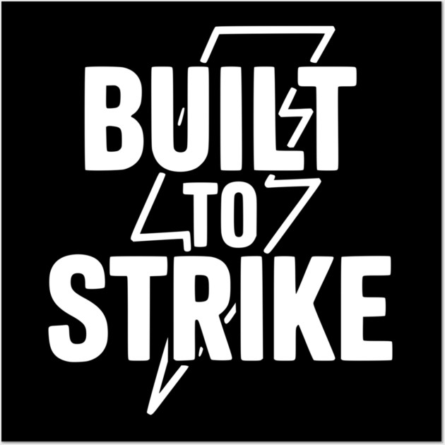 Built to Strike Wall Art by Frank Ring