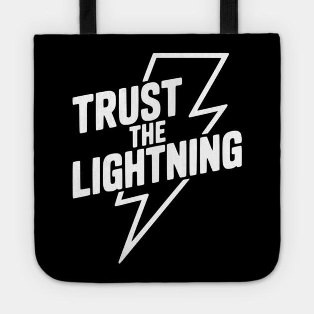 Trust the Lightning Tote by Frank Ring