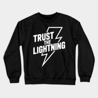 Trust the Lightning Crewneck Sweatshirt