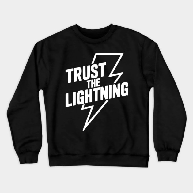Trust the Lightning Crewneck Sweatshirt by Frank Ring