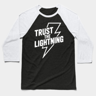 Trust the Lightning Baseball T-Shirt