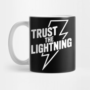 Trust the Lightning Mug