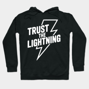 Trust the Lightning Hoodie