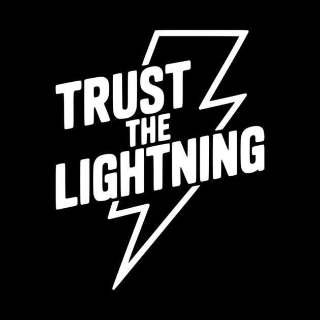 Trust the Lightning by Frank Ring