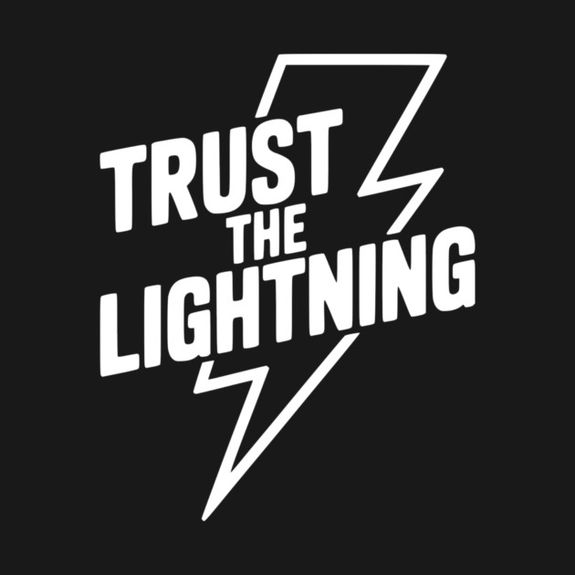 Trust the Lightning by Frank Ring
