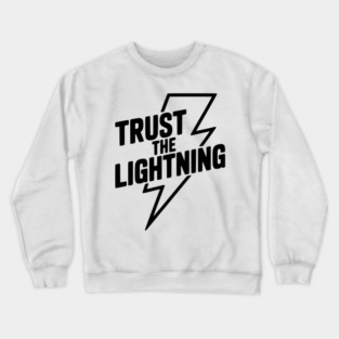 Trust the Lightning Crewneck Sweatshirt