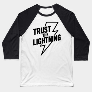 Trust the Lightning Baseball T-Shirt