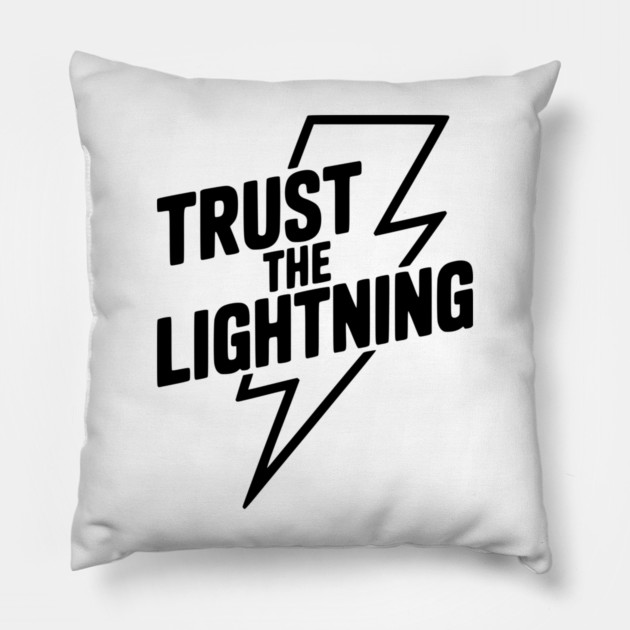 Trust the Lightning Pillow by Frank Ring