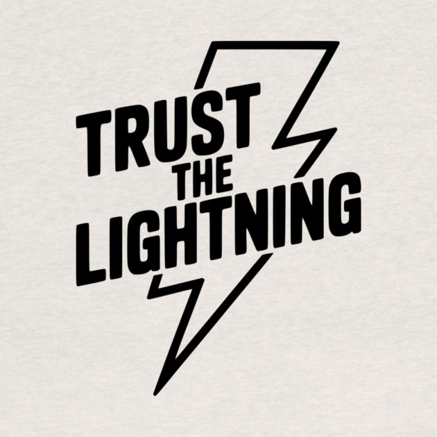 Trust the Lightning by Frank Ring