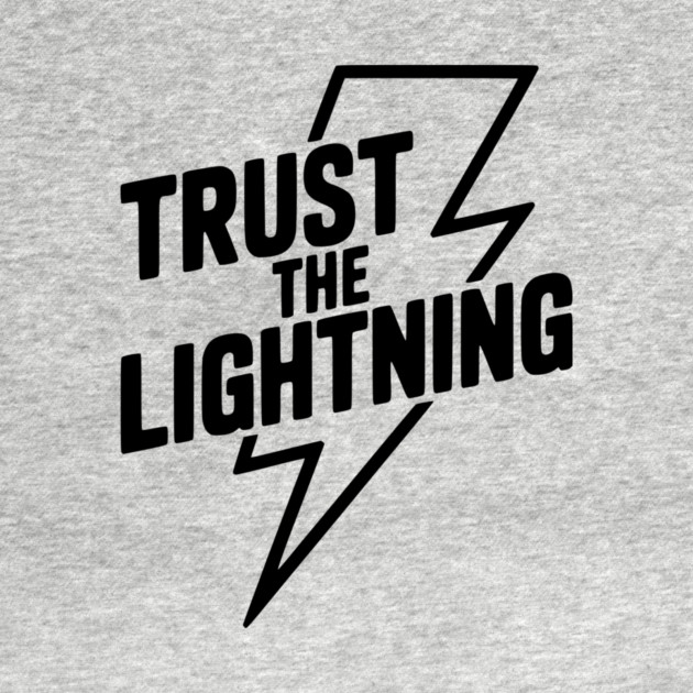 Trust the Lightning by Frank Ring