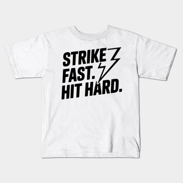 Strike Fast. Hit Hard. Kids T-Shirt by Frank Ring