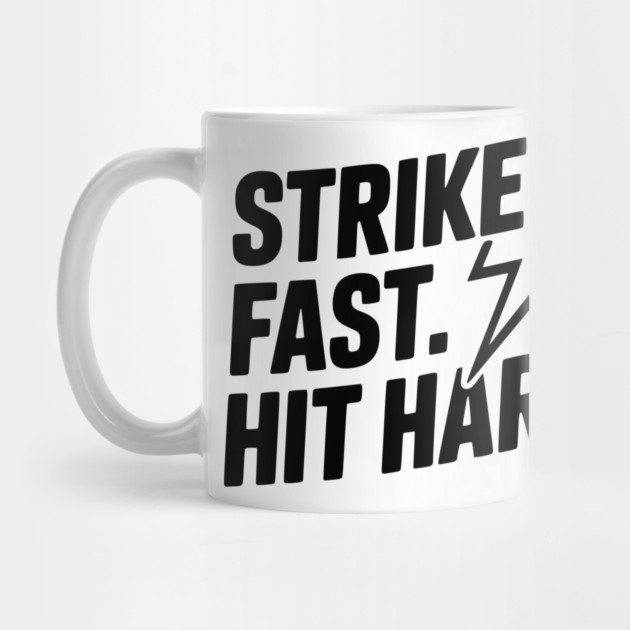 Strike Fast. Hit Hard. by Frank Ring