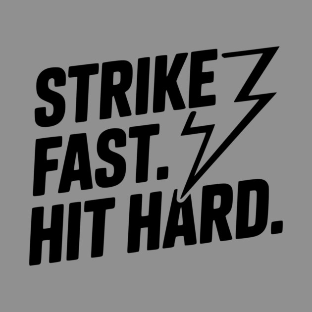 Strike Fast. Hit Hard. by Frank Ring