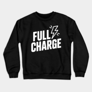 Full Charge Crewneck Sweatshirt