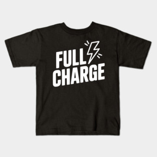 Full Charge Kids T-Shirt