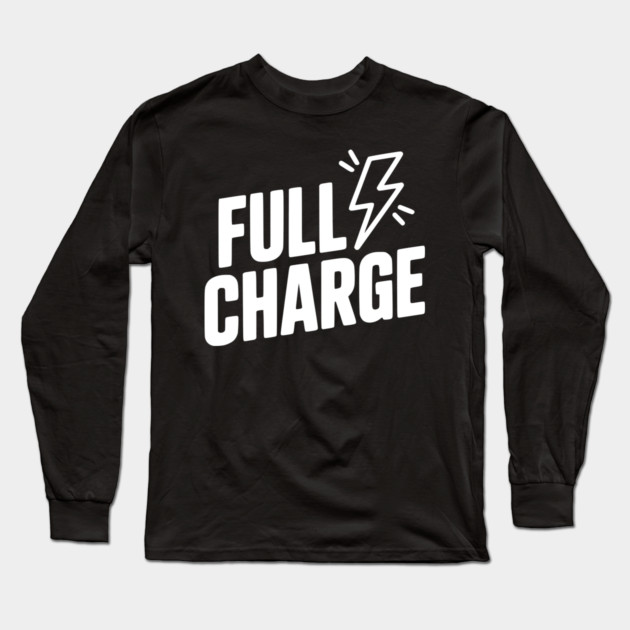 Full Charge Long Sleeve T-Shirt by Frank Ring