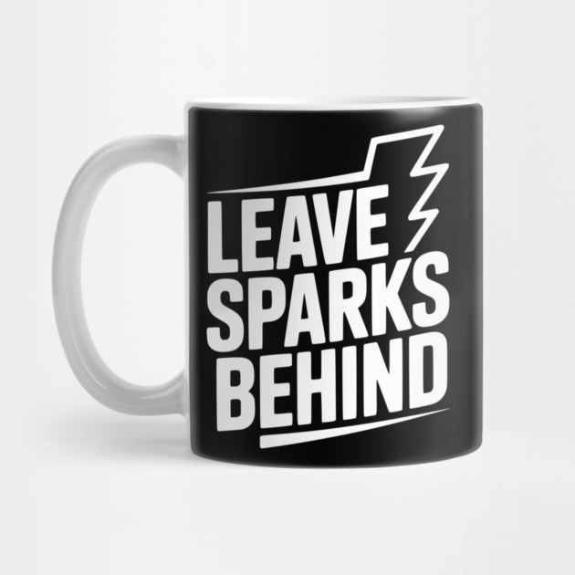 Leave Sparks Behind by Frank Ring