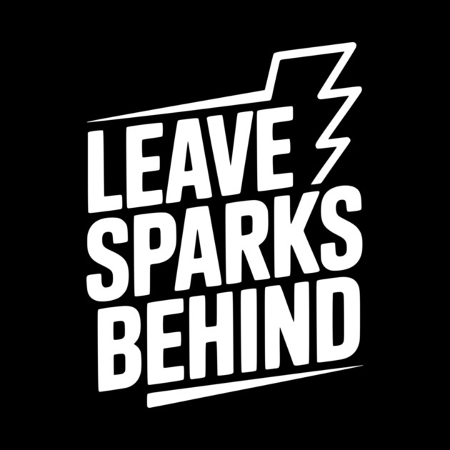 Leave Sparks Behind by Frank Ring