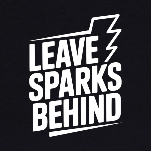 Leave Sparks Behind by Frank Ring