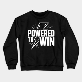 Powered to Win Crewneck Sweatshirt