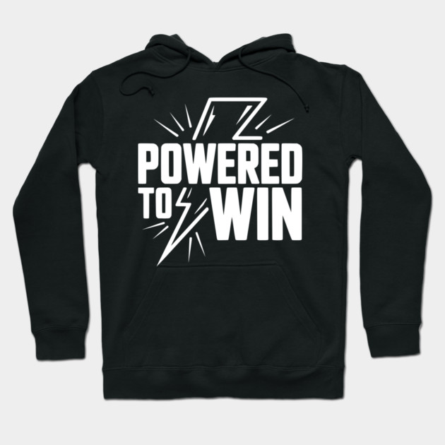 Powered to Win Hoodie by Frank Ring