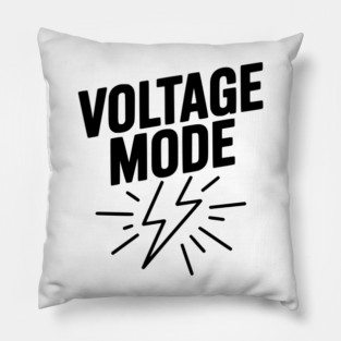 Voltage Mode Pillow