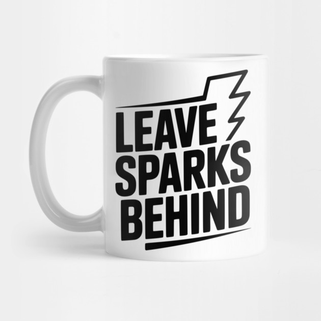 Leave Sparks Behind by Frank Ring